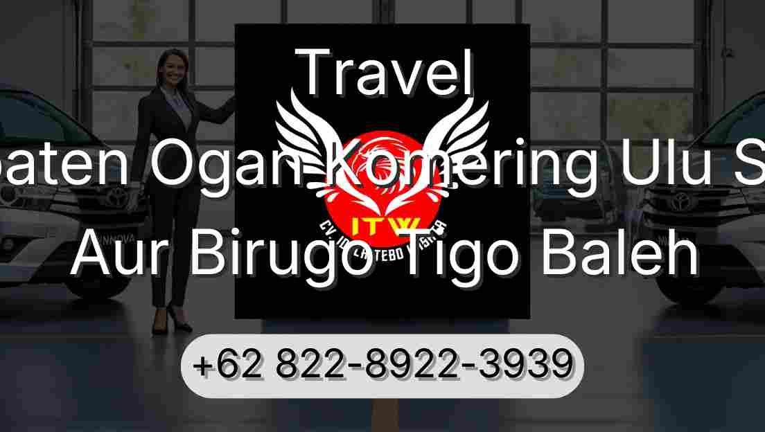 Travel Kabupaten Ogan Komering Ulu Selatan Aur Birugo Tigo Baleh