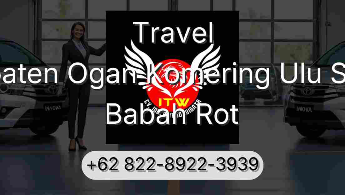 Travel Kabupaten Ogan Komering Ulu Selatan Babah Rot