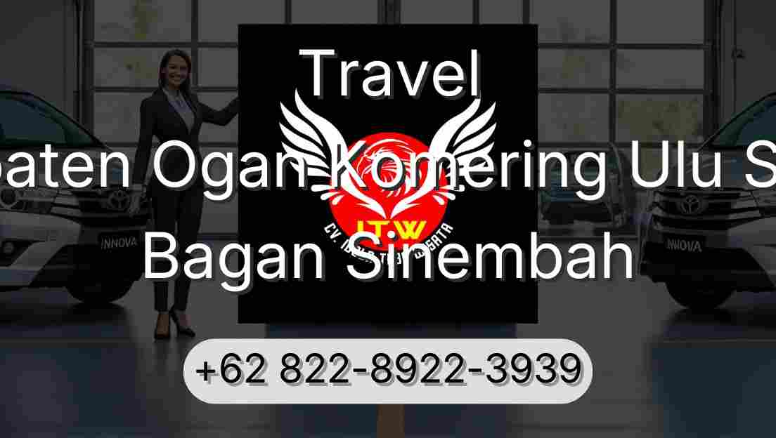 Travel Kabupaten Ogan Komering Ulu Selatan Bagan Sinembah