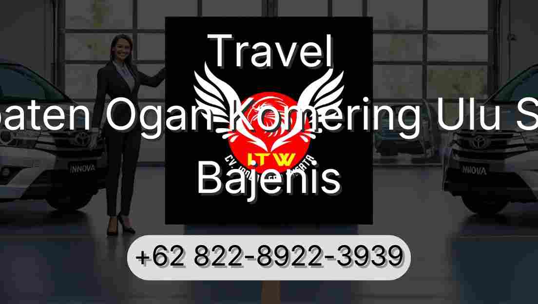 Travel Kabupaten Ogan Komering Ulu Selatan Bajenis