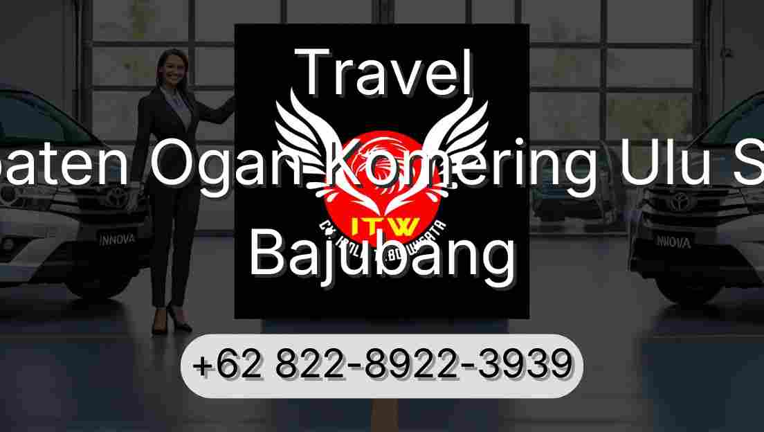 Travel Kabupaten Ogan Komering Ulu Selatan Bajubang
