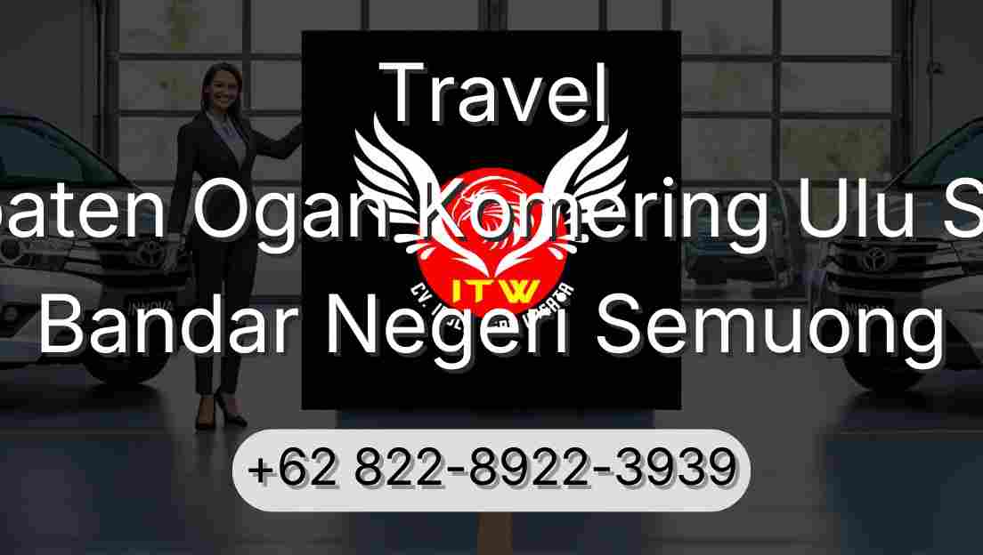 Travel Kabupaten Ogan Komering Ulu Selatan Bandar Negeri Semuong