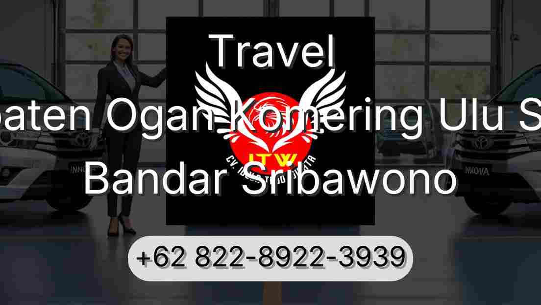 Travel Kabupaten Ogan Komering Ulu Selatan Bandar Sribawono