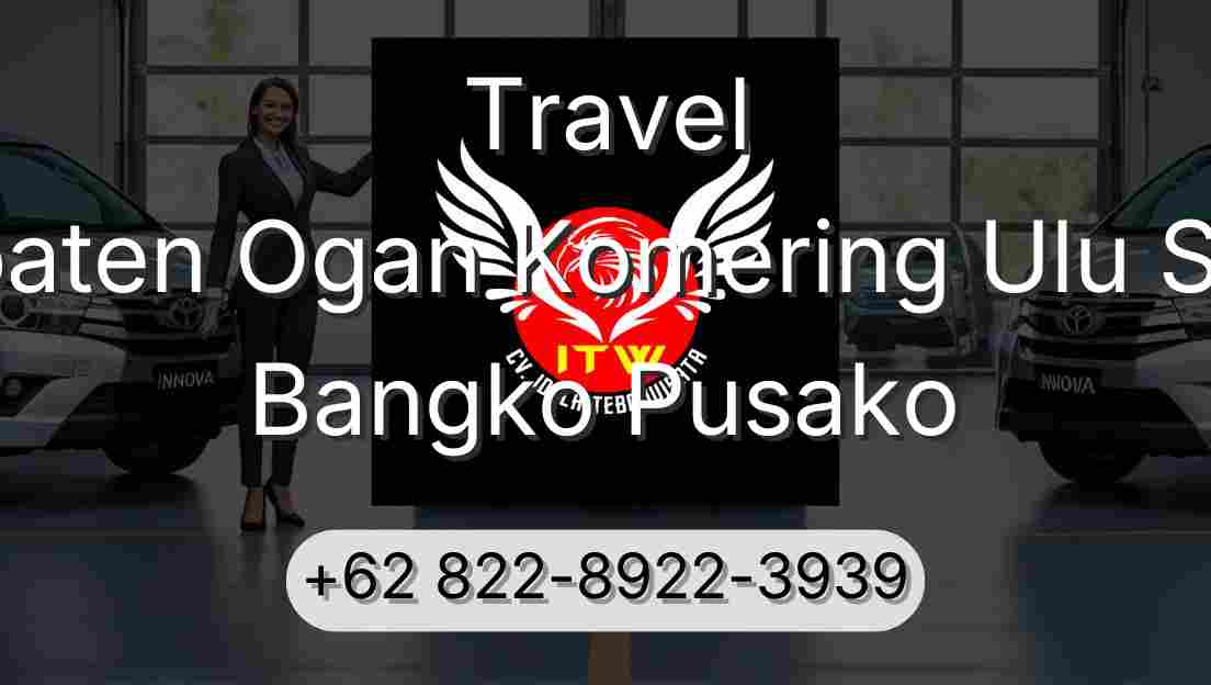 Travel Kabupaten Ogan Komering Ulu Selatan Bangko Pusako