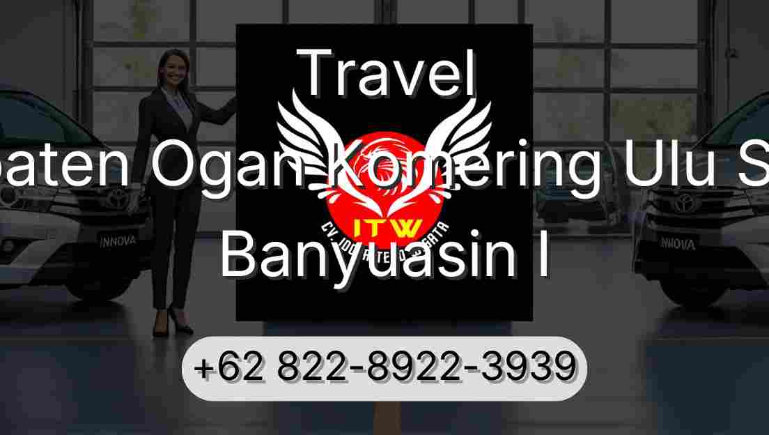 Travel Kabupaten Ogan Komering Ulu Selatan Banyuasin I