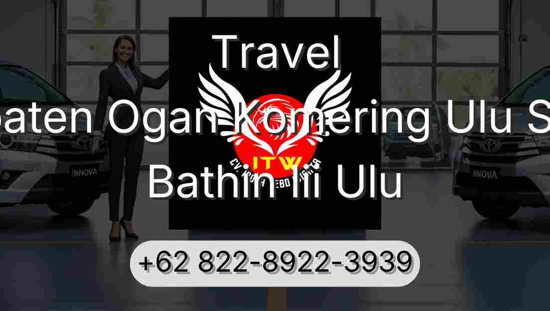 Travel Kabupaten Ogan Komering Ulu Selatan Bathin Iii Ulu