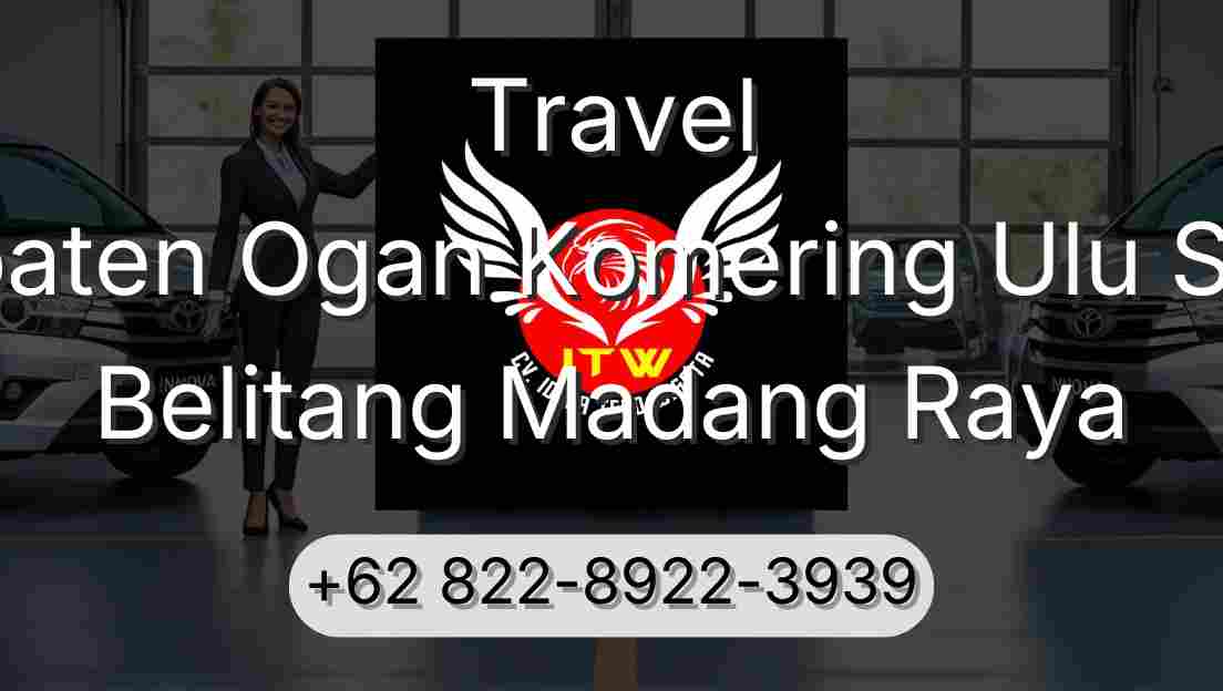 Travel Kabupaten Ogan Komering Ulu Selatan Belitang Madang Raya