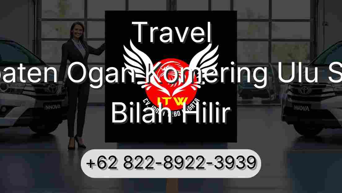 Travel Kabupaten Ogan Komering Ulu Selatan Bilah Hilir
