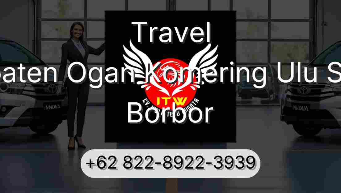 Travel Kabupaten Ogan Komering Ulu Selatan Borbor
