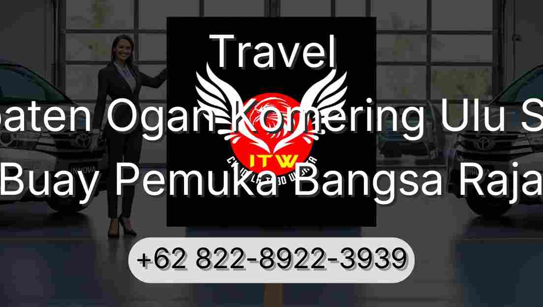 Travel Kabupaten Ogan Komering Ulu Selatan Buay Pemuka Bangsa Raja