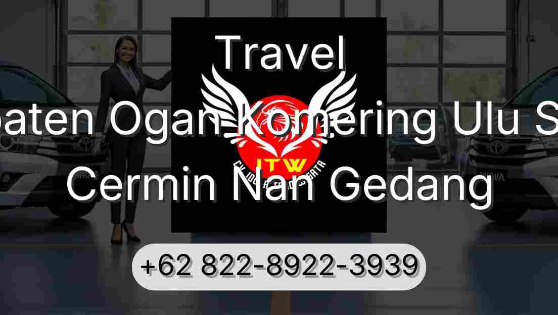 Travel Kabupaten Ogan Komering Ulu Selatan Cermin Nan Gedang