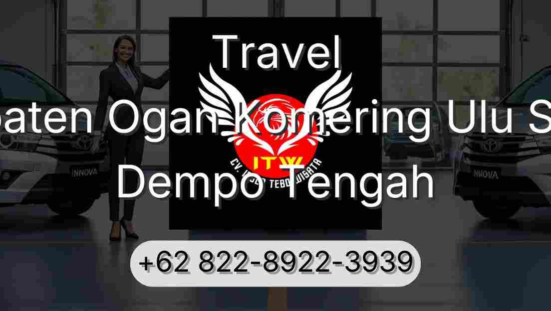 Travel Kabupaten Ogan Komering Ulu Selatan Dempo Tengah