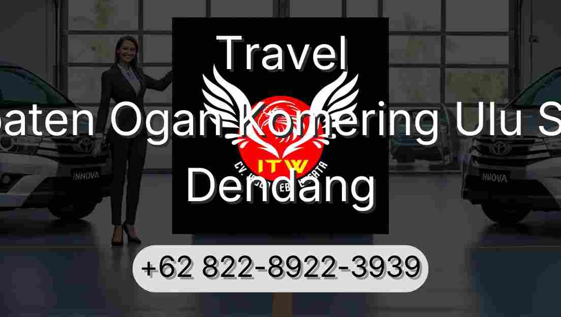 Travel Kabupaten Ogan Komering Ulu Selatan Dendang