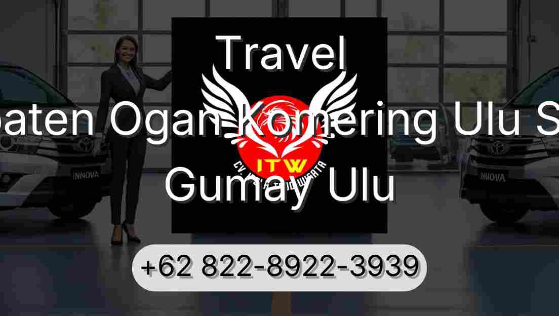 Travel Kabupaten Ogan Komering Ulu Selatan Gumay Ulu