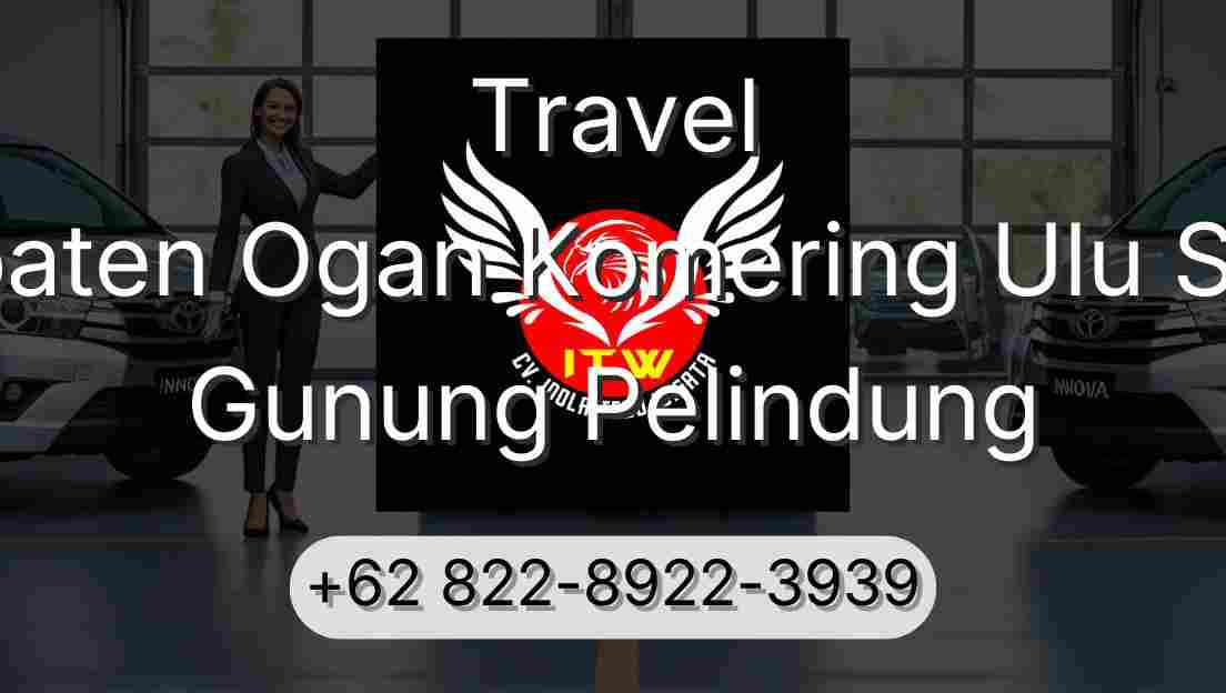Travel Kabupaten Ogan Komering Ulu Selatan Gunung Pelindung
