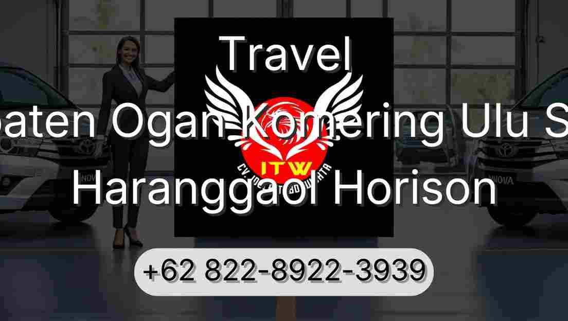 Travel Kabupaten Ogan Komering Ulu Selatan Haranggaol Horison