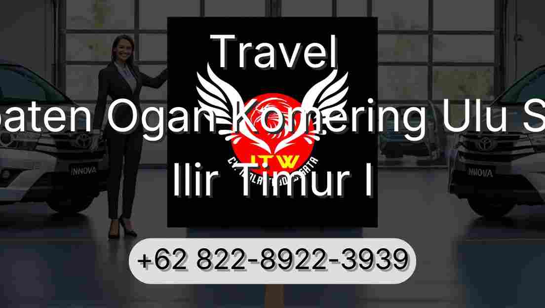 Travel Kabupaten Ogan Komering Ulu Selatan Ilir Timur I