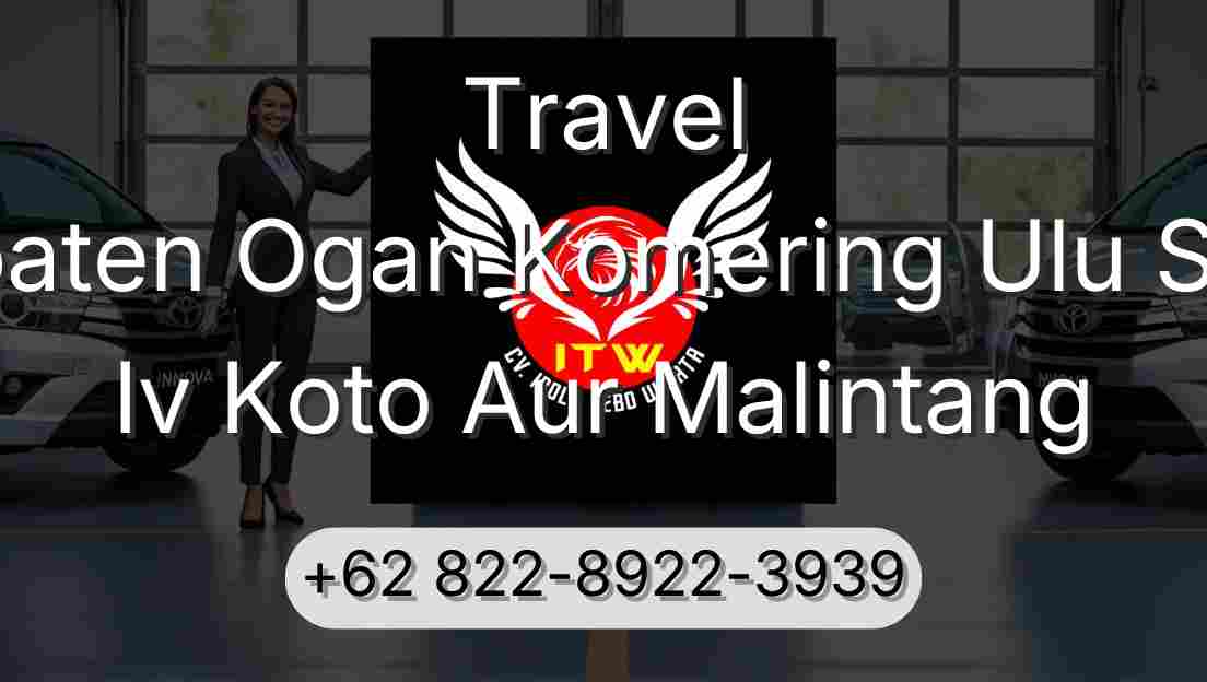 Travel Kabupaten Ogan Komering Ulu Selatan Iv Koto Aur Malintang