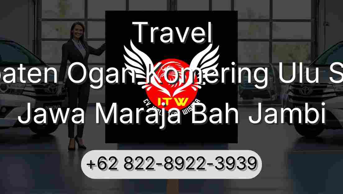 Travel Kabupaten Ogan Komering Ulu Selatan Jawa Maraja Bah Jambi