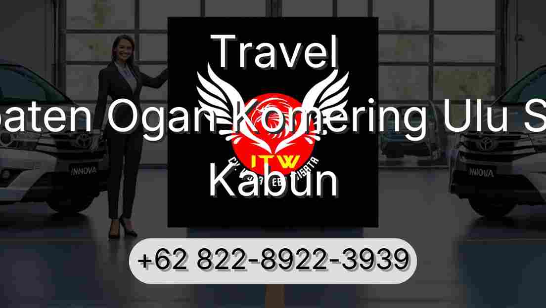 Travel Kabupaten Ogan Komering Ulu Selatan Kabun