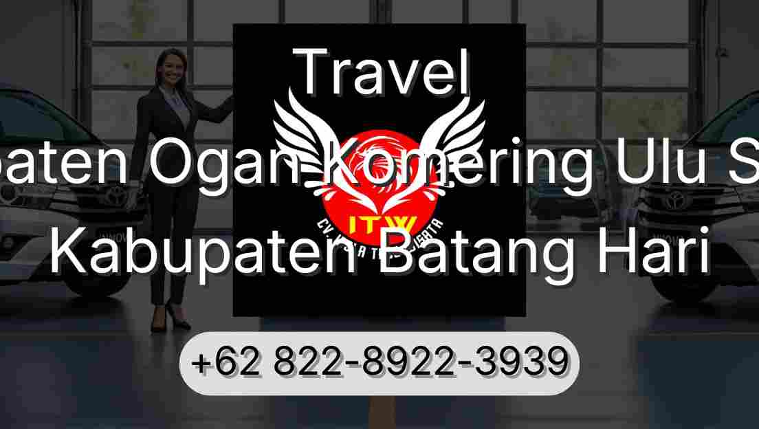 Travel Kabupaten Ogan Komering Ulu Selatan Kabupaten Batang Hari
