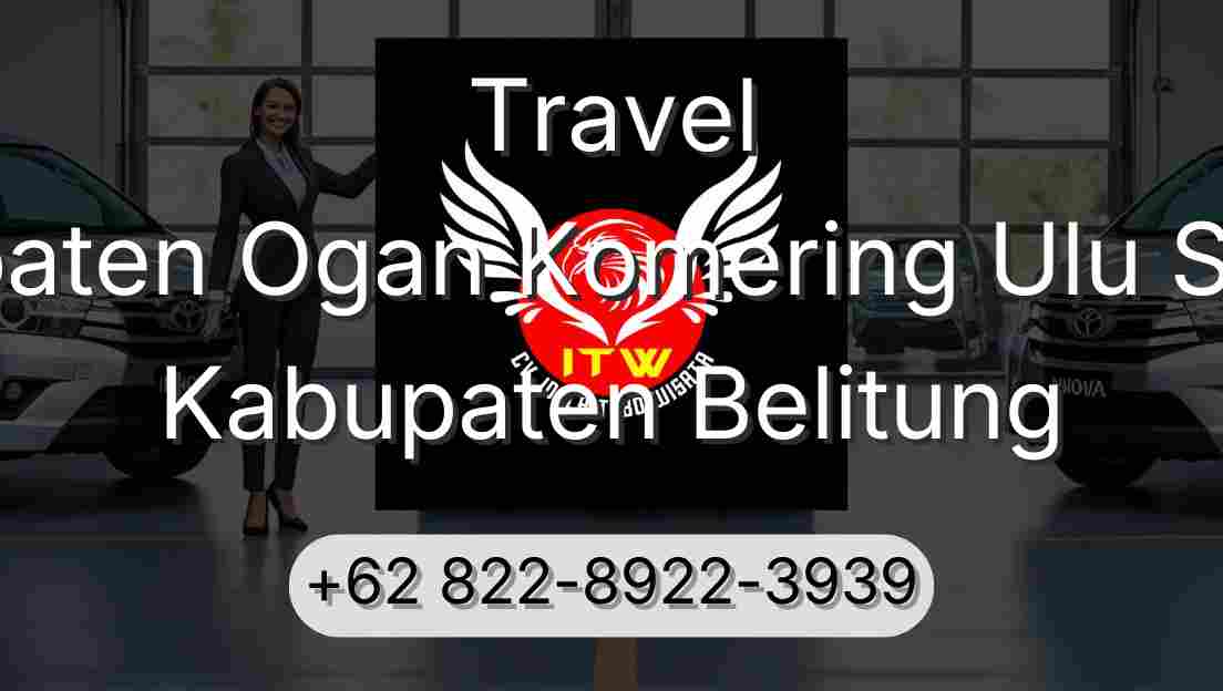 Travel Kabupaten Ogan Komering Ulu Selatan Kabupaten Belitung