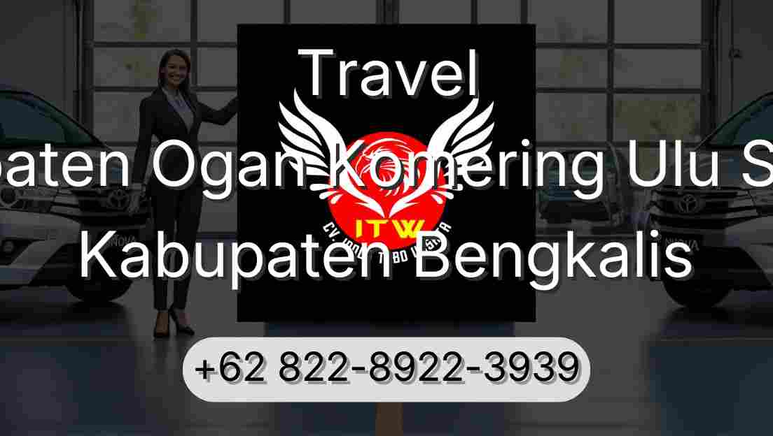 Travel Kabupaten Ogan Komering Ulu Selatan Kabupaten Bengkalis