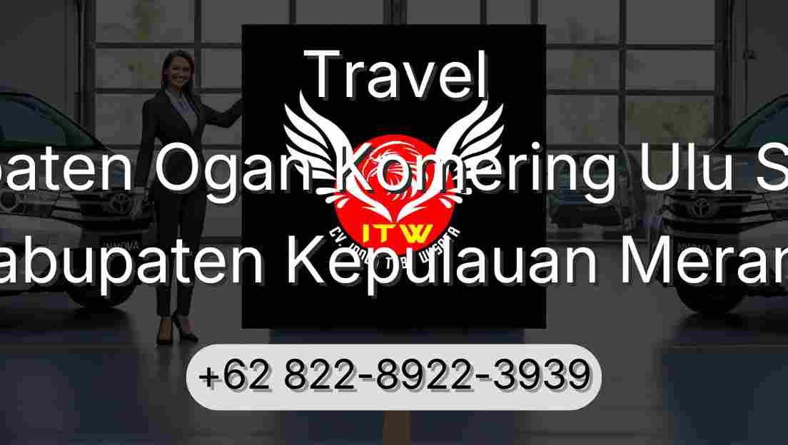 Travel Kabupaten Ogan Komering Ulu Selatan Kabupaten Kepulauan Meranti