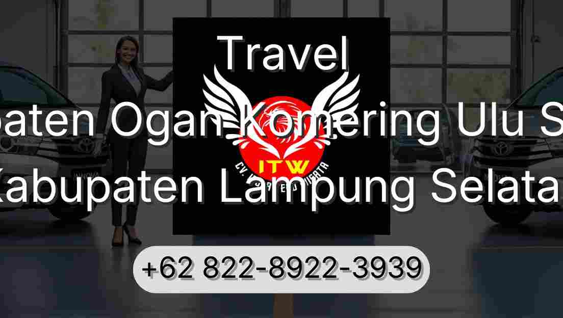 Travel Kabupaten Ogan Komering Ulu Selatan Kabupaten Lampung Selatan