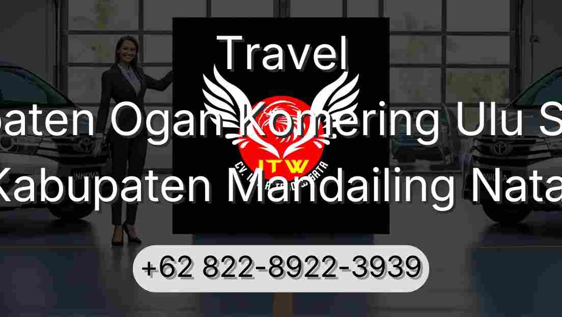 Travel Kabupaten Ogan Komering Ulu Selatan Kabupaten Mandailing Natal