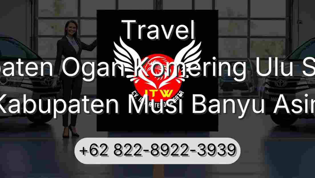 Travel Kabupaten Ogan Komering Ulu Selatan Kabupaten Musi Banyu Asin