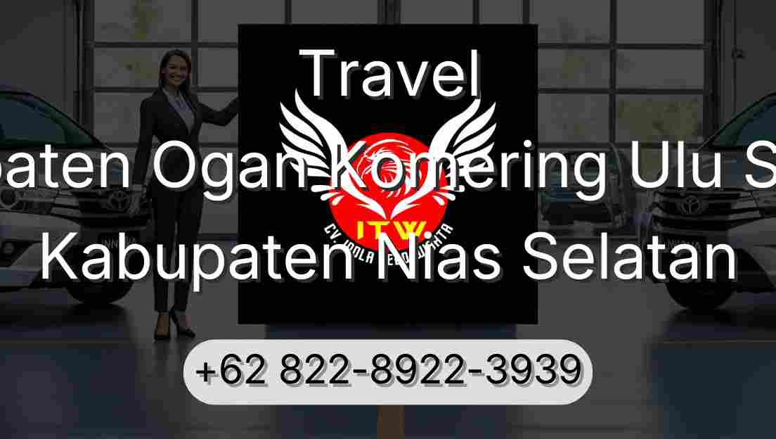 Travel Kabupaten Ogan Komering Ulu Selatan Kabupaten Nias Selatan