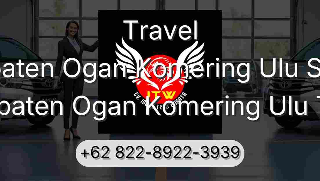 Travel Kabupaten Ogan Komering Ulu Selatan Kabupaten Ogan Komering Ulu Timur