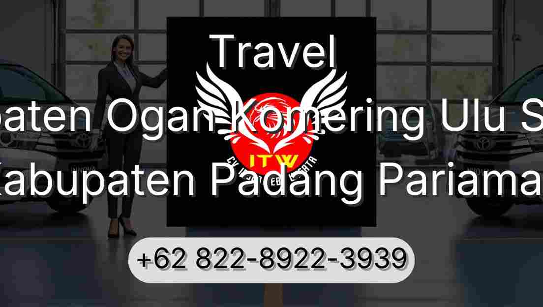 Travel Kabupaten Ogan Komering Ulu Selatan Kabupaten Padang Pariaman