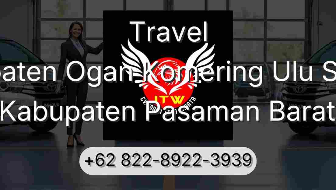 Travel Kabupaten Ogan Komering Ulu Selatan Kabupaten Pasaman Barat