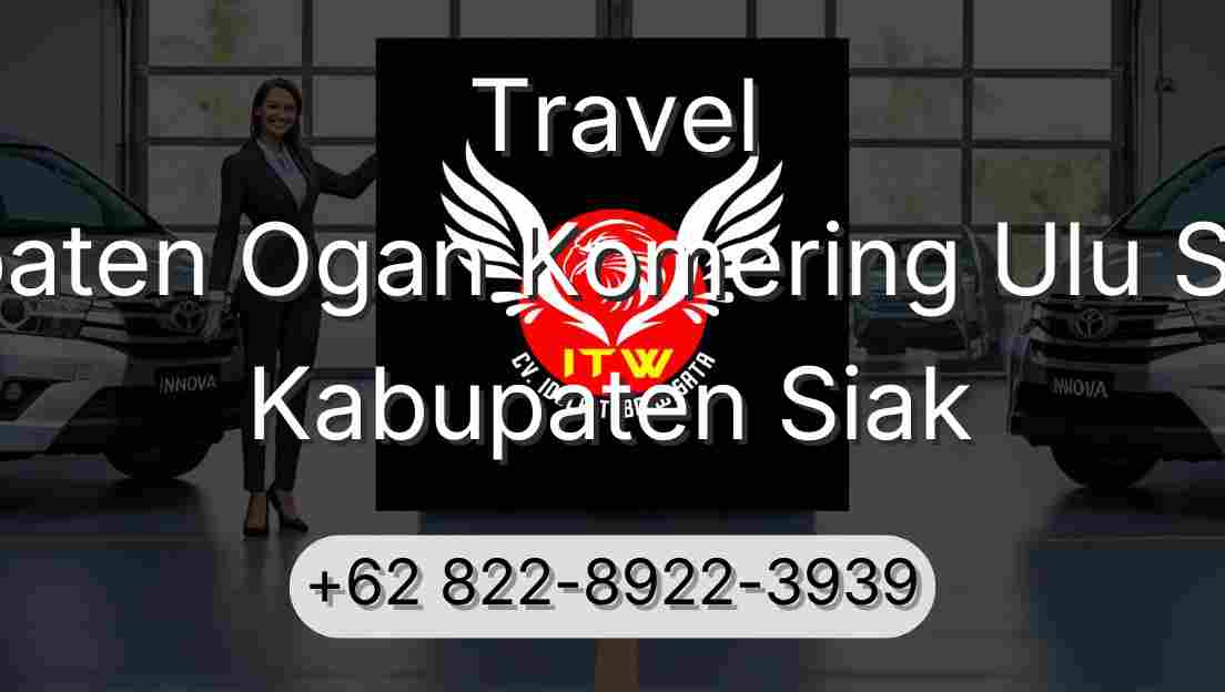 Travel Kabupaten Ogan Komering Ulu Selatan Kabupaten Siak