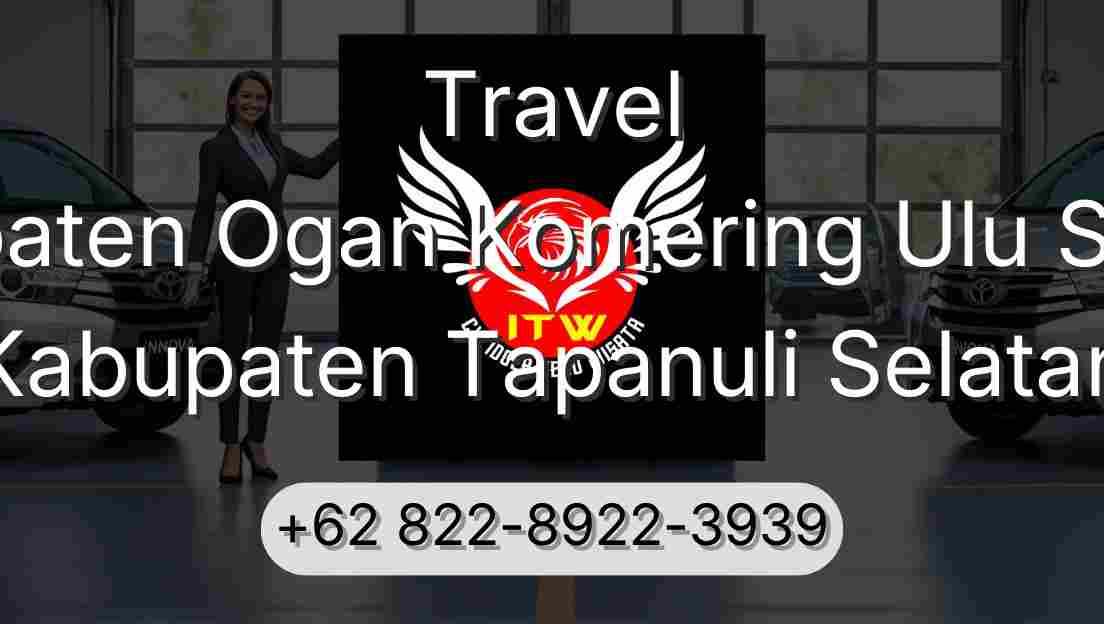 Travel Kabupaten Ogan Komering Ulu Selatan Kabupaten Tapanuli Selatan