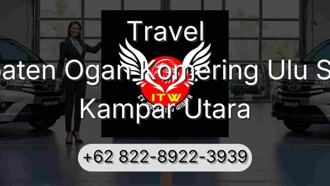 Travel Kabupaten Ogan Komering Ulu Selatan Kampar Utara
