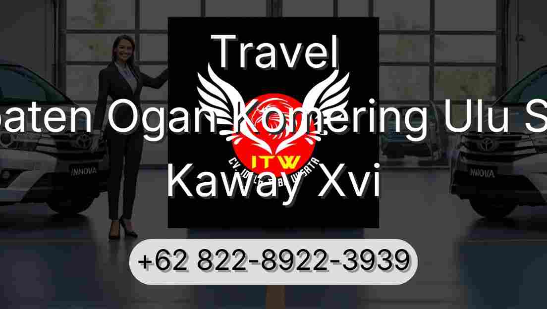 Travel Kabupaten Ogan Komering Ulu Selatan Kaway Xvi