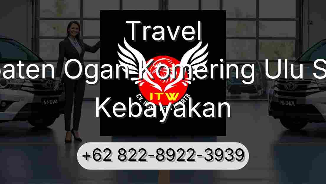 Travel Kabupaten Ogan Komering Ulu Selatan Kebayakan