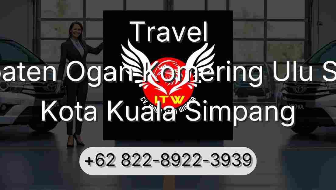 Travel Kabupaten Ogan Komering Ulu Selatan Kota Kuala Simpang