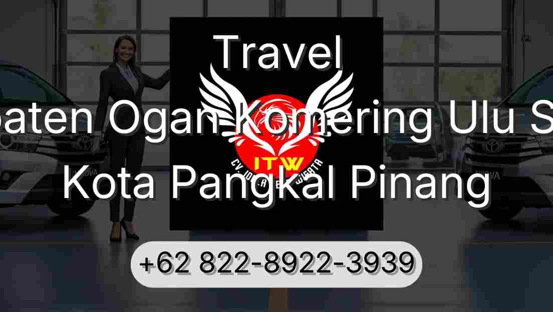 Travel Kabupaten Ogan Komering Ulu Selatan Kota Pangkal Pinang