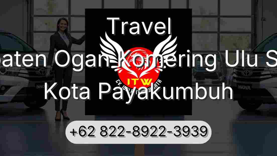 Travel Kabupaten Ogan Komering Ulu Selatan Kota Payakumbuh