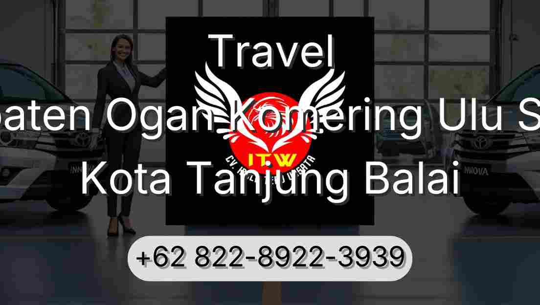 Travel Kabupaten Ogan Komering Ulu Selatan Kota Tanjung Balai