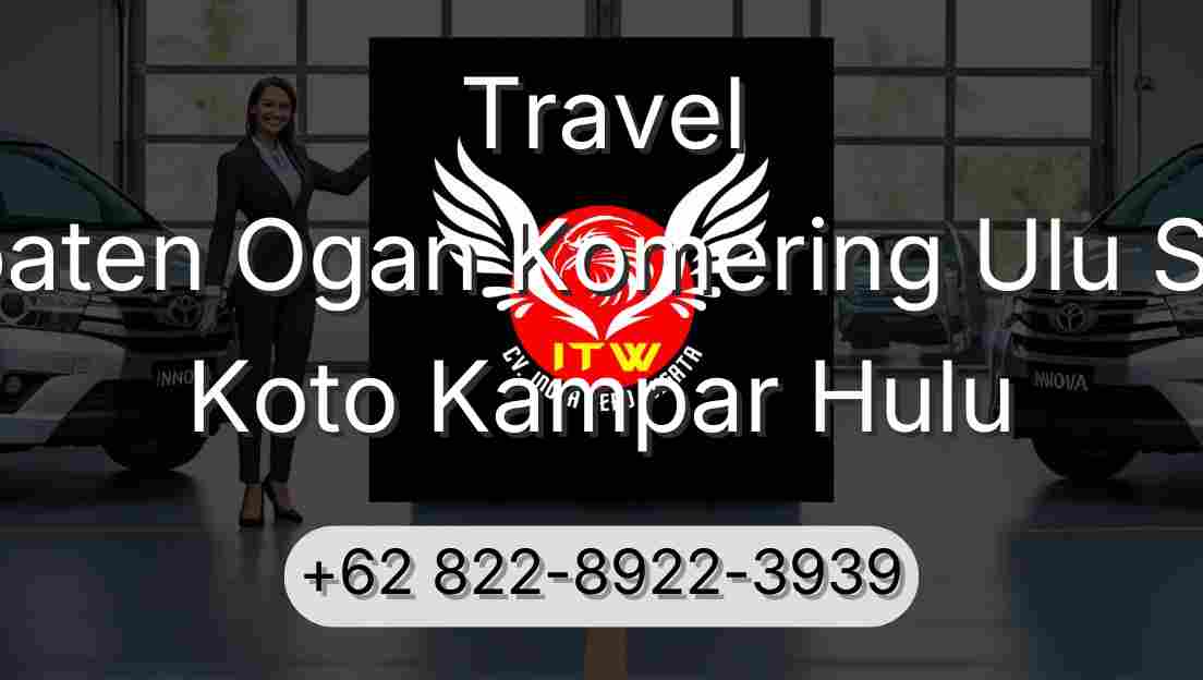 Travel Kabupaten Ogan Komering Ulu Selatan Koto Kampar Hulu