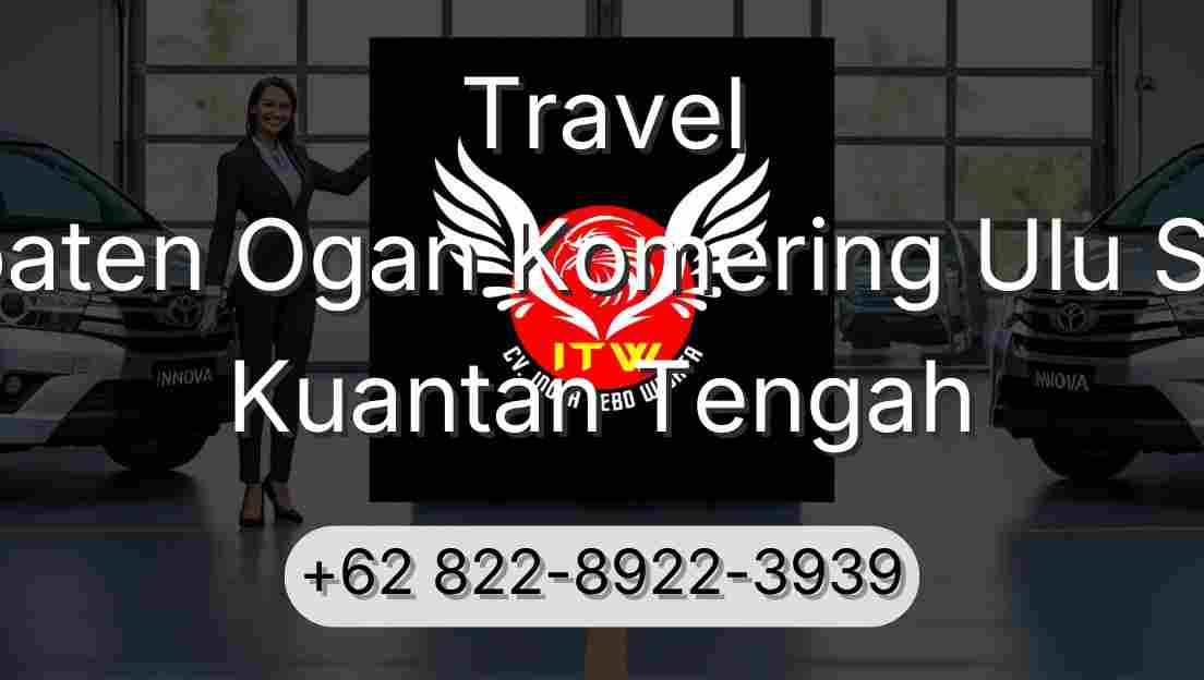 Travel Kabupaten Ogan Komering Ulu Selatan Kuantan Tengah
