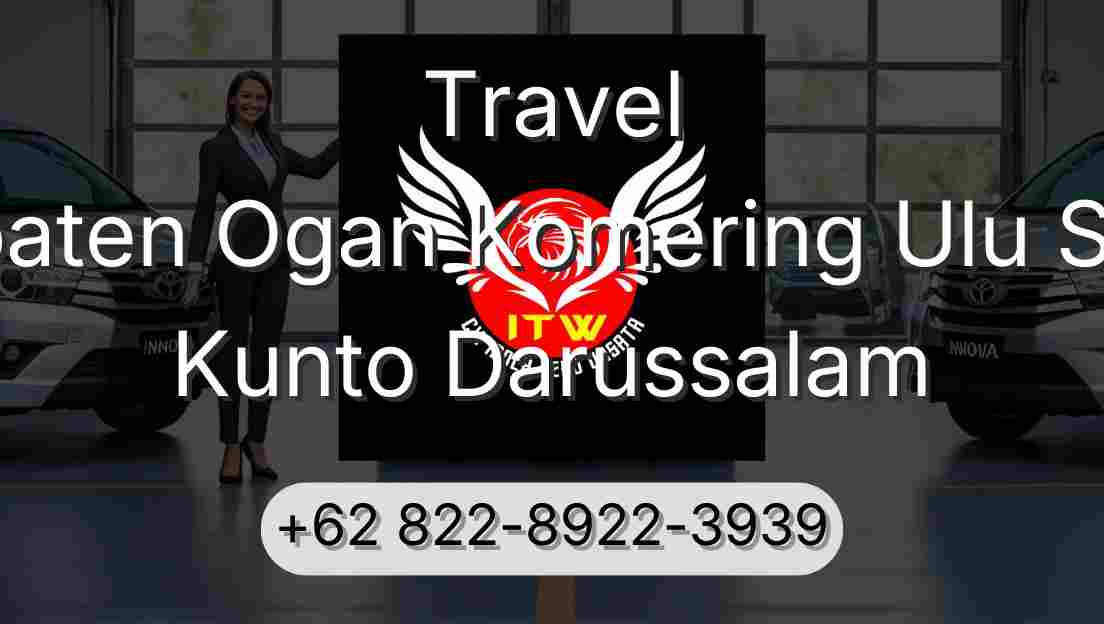 Travel Kabupaten Ogan Komering Ulu Selatan Kunto Darussalam