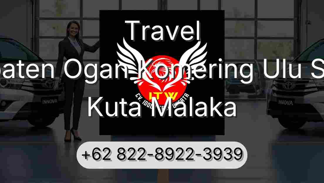 Travel Kabupaten Ogan Komering Ulu Selatan Kuta Malaka