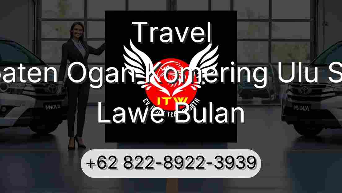 Travel Kabupaten Ogan Komering Ulu Selatan Lawe Bulan