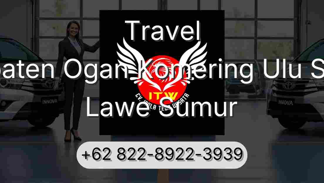 Travel Kabupaten Ogan Komering Ulu Selatan Lawe Sumur